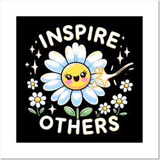 INSPIRE OTHERS - KAWAII FLOWERS INSPIRATIONAL QUOTES Posters and Art